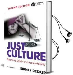 Just Culture: Balancing Safety and Accountability Audiobook download free by Professor Sidney Dekker