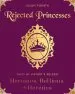 Audiobook Rejected Princesses: Tales of History'S Boldest Heroines, Hellions, and Heretics author Jason Porath