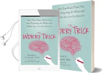 The Worry Trick: How Your Brain Tricks you Into Expecting the Worst and What you can do About it Audiobook download free by David A. Carbonell