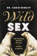 Audiobook Wild sex: The Science Behind Mating in the Animal Kingdom author Carin Bondar