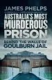 Audiobook Australia'S Most Murderous Prison author James Phelps