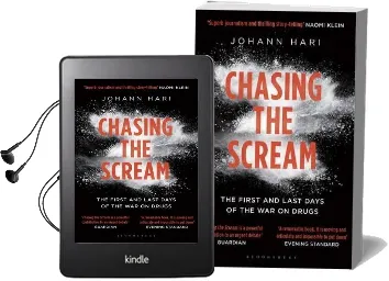 Chasing the Scream: The First and Last Days of the war on Drugs Audiobook download free by Johann Hari
