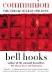 Audiobook Communion: The Female Search for Love author Bell Hooks