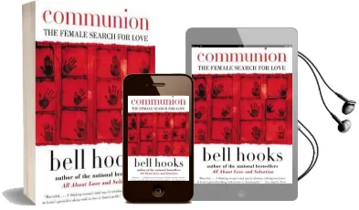 Communion: The Female Search for Love Audiobook download free by Bell Hooks