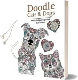 Doodle Cats & Dogs: Adult Colouring Book: Stress Relieving Cats and Dogs Designs for Women and men - Perfect Colouring Book Gift for Adults Audiobook download free by Lue Mathai