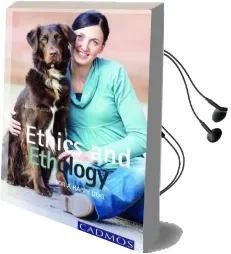 Ethics and Ethology: For a Happy dog Audiobook download free by Anders Hallgren