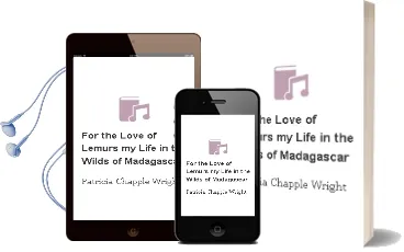For the Love of Lemurs: My Life in the Wilds of Madagascar Audiobook download free by Patricia Chapple Wright