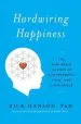 Audiobook Hardwiring Happiness: The new Brain Science of Contentment, Calm, and Confidence author Rick Hanson