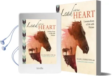 Lead With Your Heart...Lessons From a Life With Horses Audiobook download free by Allan J. Hamilton