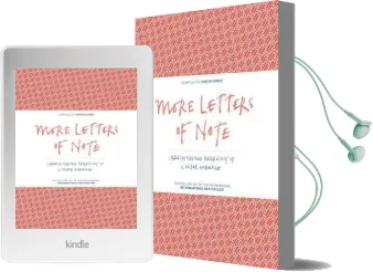 More Letters of Note: Correspondence Deserving of a Wider Audience Audiobook download free by Shaun Usher