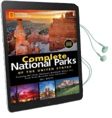 National Geographic Complete National Parks of the United States: Featuring 400+ Parks, Monuments, Battlefields, Historic Sites, Scenic Trails, Recreation Areas and Seashores Audiobook download free by Mel White