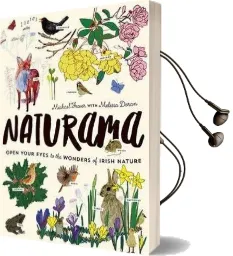 Naturama: Open Your Eyes to the Wonders of Irish Nature Audiobook download free by Michael Fewer