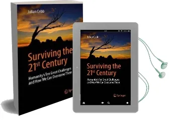 Surviving the 21St Century: Humanity'S ten Great Challenges and how we can Overcome Them Audiobook download free by Julian Cribb