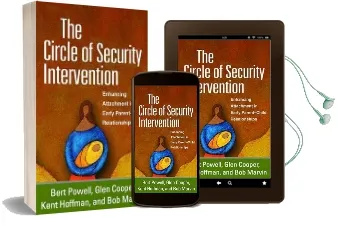 The Circle of Security Intervention: Enhancing Attachment in Early Parent-Child Relationships Audiobook download free by Bert Powell