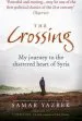 Audiobook The Crossing: My Journey to the Shattered Heart of Syria author Samar Yazbek