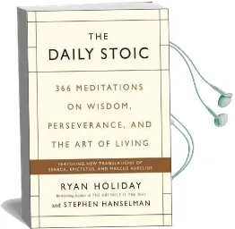 The Daily Stoic: 366 Meditations on Wisdom, Perseverance, and the art of Living Audiobook download free by Ryan Holiday