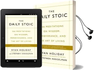 The Daily Stoic: 366 Meditations on Wisdom, Perseverance, and the art of Living: Featuring new Translations of Seneca, Epictetus, and Marcus Aurelius Audiobook download free by Ryan Holiday