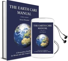 The Earth Care Manual: A Permaculture Handbook for Britain and Other Temperate Climates Audiobook download free by Patrick Whitefield