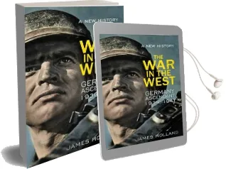 The war in the West - a new History: Volume 1: Germany Ascendant 1939-1941 Audiobook download free by James Holland