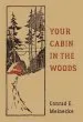 Audiobook Your Cabin in the Woods author Conrad E. Meinecke