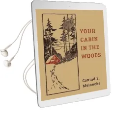 Your Cabin in the Woods Audiobook download free by Conrad E. Meinecke
