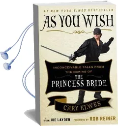 As you Wish: Inconceivable Tales From the Making of the Princess Bride Audiobook download free by Cary Elwes