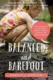 Audiobook Balanced and Barefoot: How Unrestricted Outdoor Play Makes for Strong, Confident, and Capable Children author Angela J. Hanscom