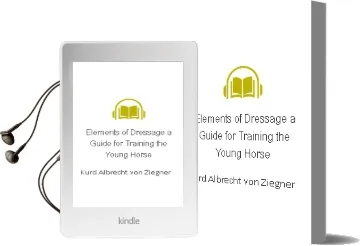 Elements of Dressage: A Guide for Training the Young Horse Audiobook download free by Kurd Albrecht Von Ziegner