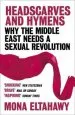 Audiobook Headscarves and Hymens: Why the Middle East Needs a Sexual Revolution author Mona Eltahawy