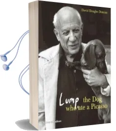 Lump: The dog who ate a Picasso Audiobook download free by David Douglas Duncan