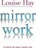 Audiobook Mirror Work: 21 Days to Heal Your Life author Louise Hay
