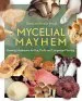 Audiobook Mycelial Mayhem: Growing Mushrooms for Fun, Profit and Companion Planting author David Sewak