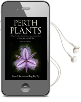 Perth Plants: A Field Guide to the Bushland and Coastal Flora of Kings Park and Bold Park Audiobook download free by Russell Barett