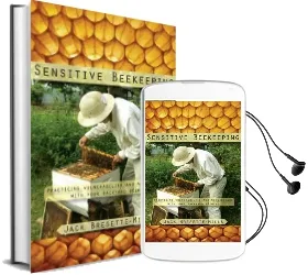 Sensitive Beekeeping: Practicing Vulnerability and Nonviolence With Your Backyard Beehive Audiobook download free by Jack Bresette Mills