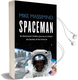Spaceman: An Astronaut'S Unlikely Journey to Unlock the Secrets of the Universe Audiobook download free by Mike Massimino