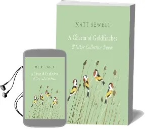 A Charm of Goldfinches and Other Collective Nouns Audiobook download free by Matt Sewell
