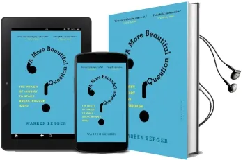A More Beautiful Question: The Power of Inquiry to Spark Breakthrough Ideas Audiobook download free by Warren Berger