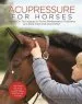 Audiobook Acupressure for Horses: Hands-On Techniques to Solve Performance Problems and Ease Pain and Discomfort author Ina Gösmeier
