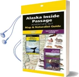 Alaska Inside Passage Adventure set: Map & Naturalist Guide Audiobook download free by Waterford Press