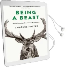 Being a Beast Audiobook download free by Charles Foster