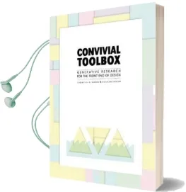 Convivial Toolbox: Generative Research for the Front end of Design Audiobook download free by Elizabeth B. N. Sanders