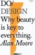 Audiobook Do Design: Why Beauty is key to Everything author Alan Moore