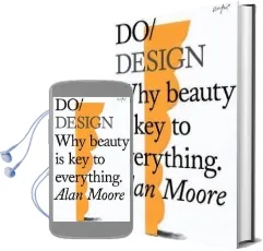 Do Design: Why Beauty is key to Everything Audiobook download free by Alan Moore
