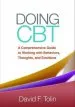Audiobook Doing cbt: A Comprehensive Guide to Working With Behaviors, Thoughts, and Emotions author David F. Tolin