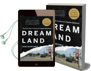 Dreamland: The True Tale of America'S Opiate Epidemic Audiobook download free by Sam Quinones