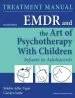 Audiobook Emdr and the art of Psychotherapy With Children: Infancy Through Adolescence Treatment Manual author Robbie Adler Tapia
