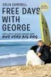 Audiobook Free Days With George: Learning Life'S Little Lessons From one Very big dog author Colin T. Campbell
