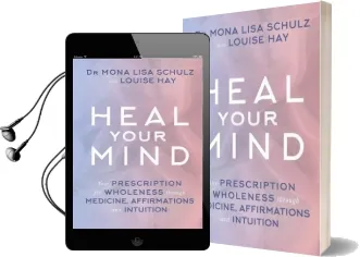 Heal Your Mind: Your Prescription for Wholeness Through Medicine, Affirmations and Intuition Audiobook download free by Louise Hay