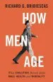 Audiobook How men age: What Evolution Reveals About Male Health and Mortality author Richard G. Bribiescas