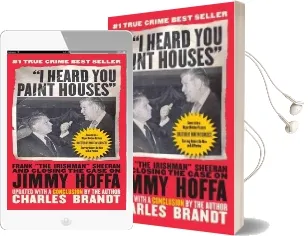 I Heard you Paint Houses: Frank 'The Irishman' Sheeran & Closing the Case on Jimmy Hoffa Audiobook download free by Charles Brandt